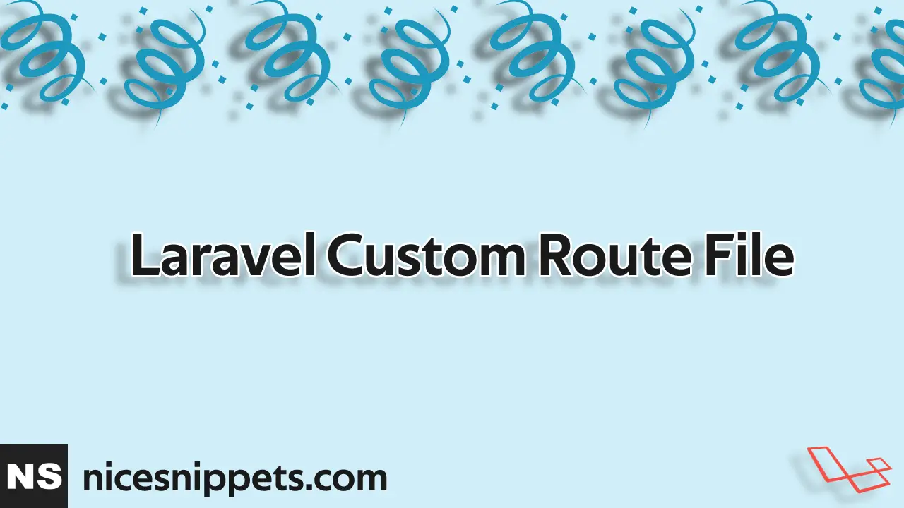 How to add Custom Route File in Laravel?   